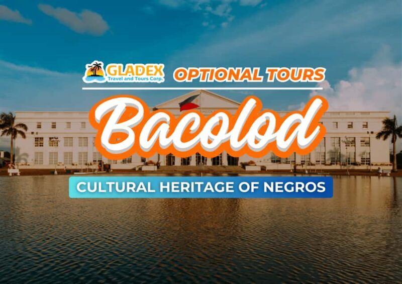 Bacolod: Cultural Heritage of Negros - Final Thoughts: Is This Tour for You?