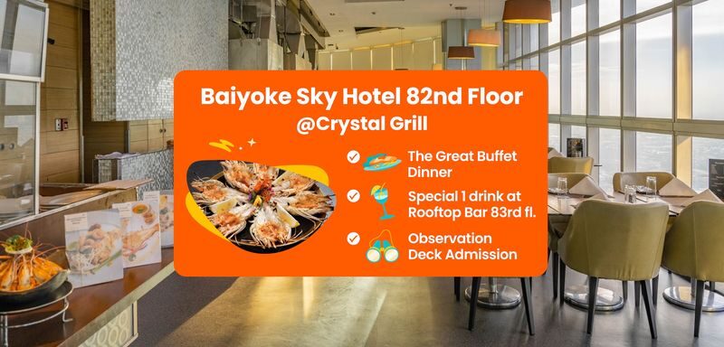 Baiyoke Sky Hotel 82nd Floor with Crystal Grill Buffet - The highlights at a glance