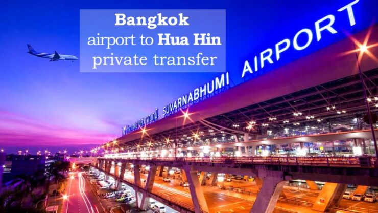 Bangkok: BKK Airport From/To Hua Hin Private Transfer - Transportation Services