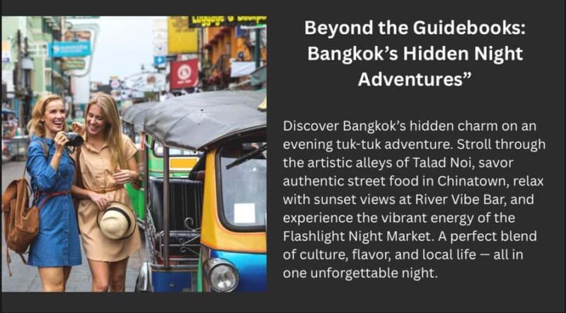 Bangkok: Hidden Night Adventures Tuk-Tuk Tour with Food - Final Thoughts: Is This Tour for You?