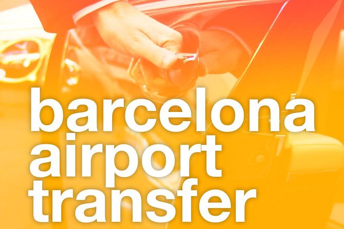 Barcelona VIP Private & Secure Airport Transfer - Pricing and Booking Details