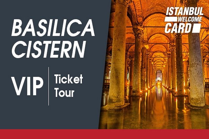 Basilica Cistern Skip the Line Entry With Guide and Highlights Tour - Cancellation Policy