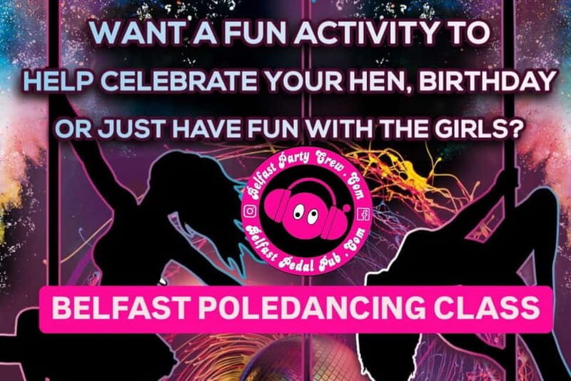 Belfast Pole Dancing Class in City Centre (Perfect for Hens) - Why This Experience Might Be Perfect for You