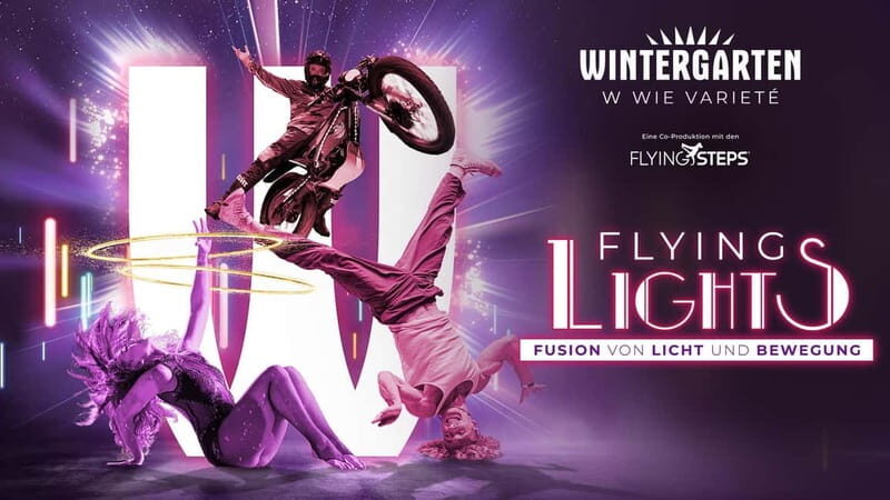 Berlin: "Flying Lights" including Flying Steps variety show - What to Expect from the "Flying Lights" Experience