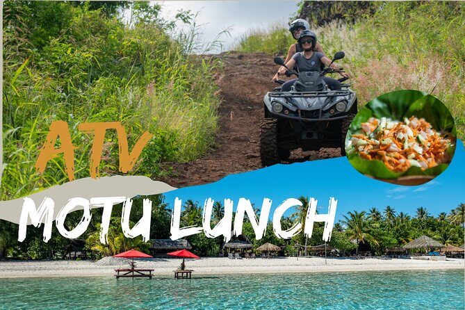Bora Bora Full Day ATV & Motu FANFAN combo with Polynesian Meal - Good To Know