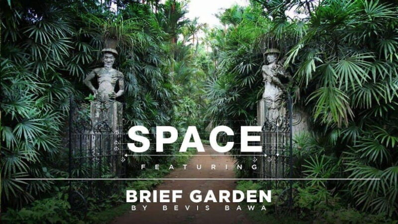 Brief Garden: The Artistic Legacy of Bevis Bawa - The Sum Up