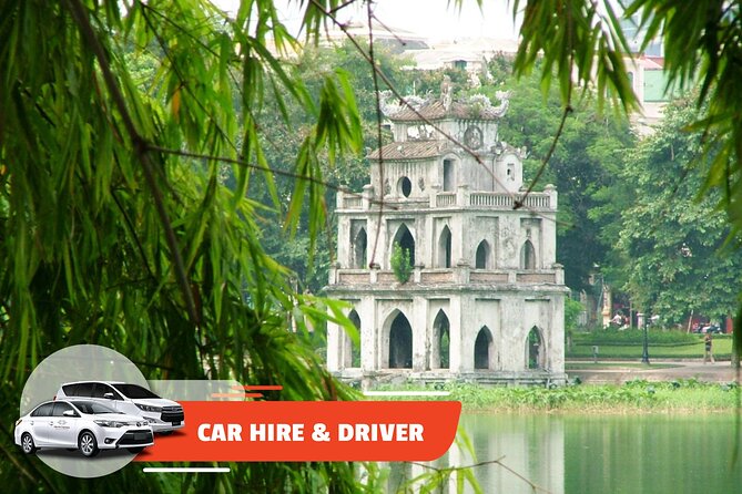 Car Hire & Driver: Half-day Ha Noi City Tour - Good To Know