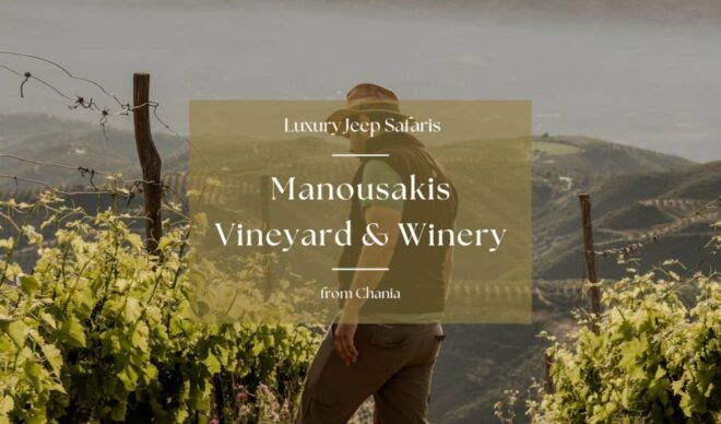 Chania Luxury Jeep Safaris: Manousakis Vineyard & Winery - Activity Name and Details