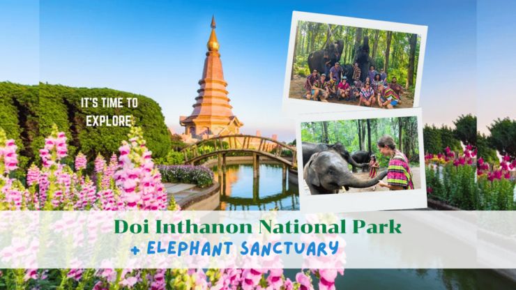 Chiang Mai: Doi Inthanon National Park & Elephant Sanctuary - Itinerary Highlights
