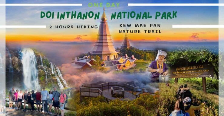 ChiangMai: DoiInthanon National Park & 2Hrs Hiking KewMaePan - Itinerary Highlights