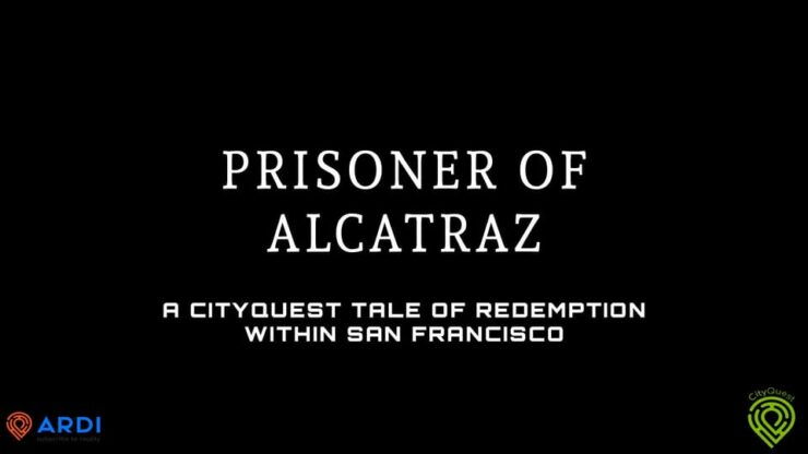 CityQuest in San Francisco - Prisoner of Alcatraz - Good To Know