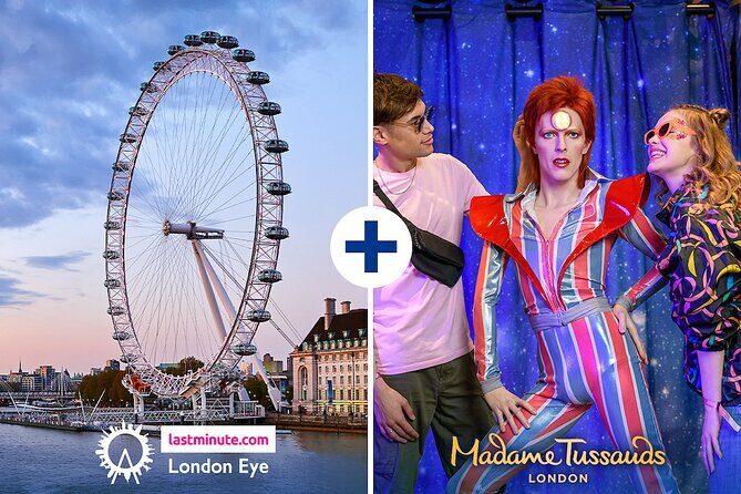 Combo Ticket: London Eye & Madame Tussauds - Good To Know