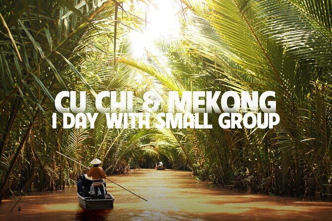 Cu Chi Mekong Delta 1 Day Luxury Small Group - Who Will Love This Tour?