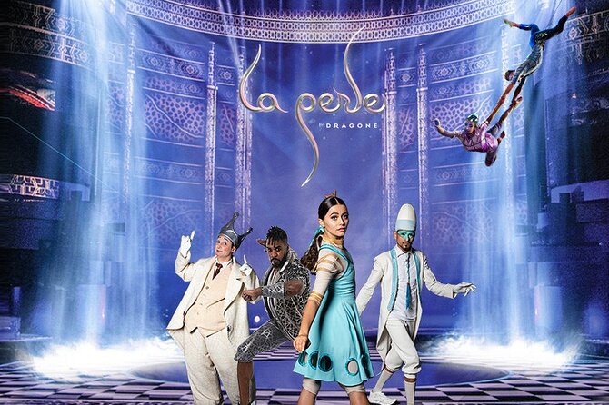 Dubai La Perle By Dragone Entry Ticket - Good To Know