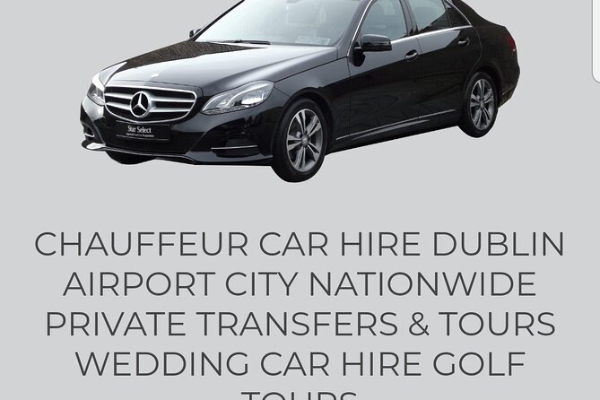 Dublin Airport Or City To Cahir County Tipperary Private Chauffeur Transfer - Overview and Inclusions