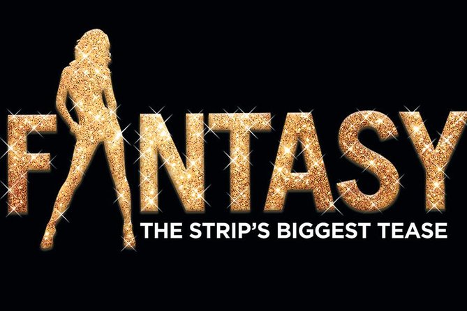Fantasy: The Strips Sexiest Tease at the Luxor Hotel and Casino - Common Questions