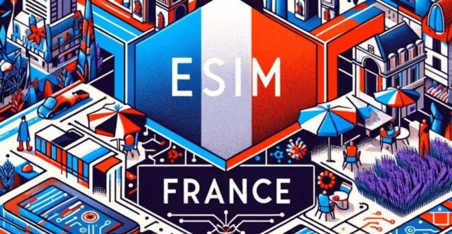 France Esim Unlimited Data - Benefits and Usage Scenarios