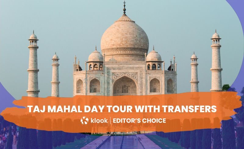 From Delhi: Taj Mahal & Agra Private Day Trip with Transfers - At a glance
