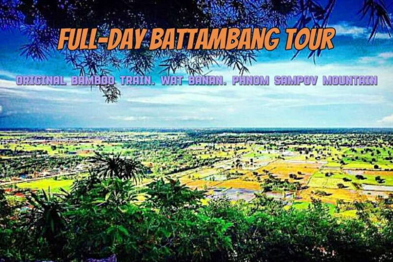 Full-day: Original bamboo train, Wat Banan, Phnom Sampov - Good To Know