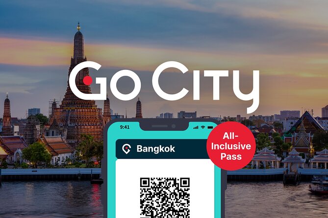 Go City: Bangkok All-Inclusive Pass With 15 Attractions - Pass Duration and Mobile Ticket