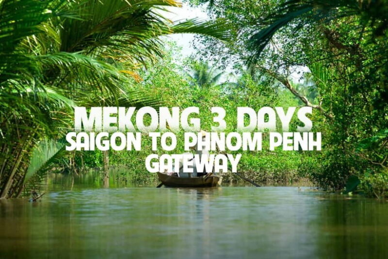 Ho Chi Minh: 3-Day Mekong Delta & Optional Exit to PhnomPenh - Practical Tips for Future Travelers