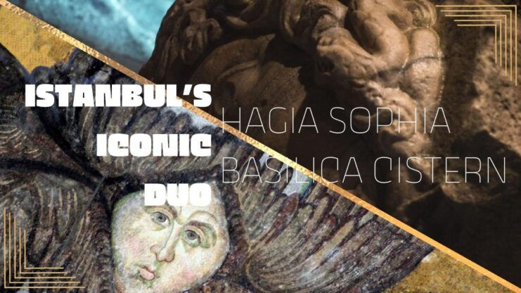 Istanbul's Iconic Duo: Hagia Sophia & Basilica Cistern - Architectural Wonder of Basilica Cistern