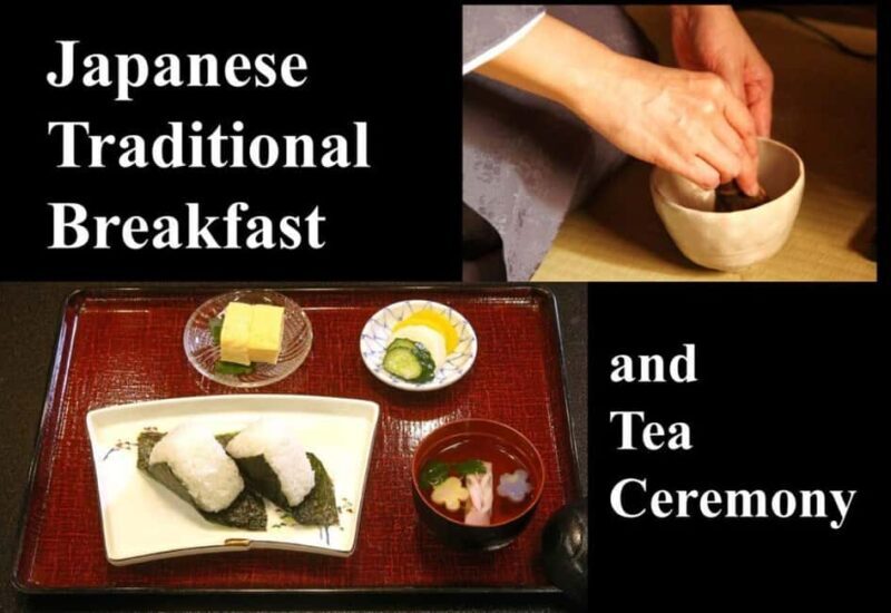 Japanese Traditional Breakfast and Tea Ceremony - Good To Know