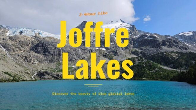 Joffre Lakes/ Hiking Day Trip - Scenic Drive and Hiking