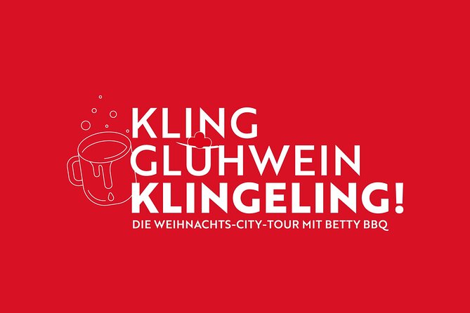 Kling, Mulled Wine, Klingelingeling - the Christmas City Tour With Betty BBQ - What to Expect on the Tour
