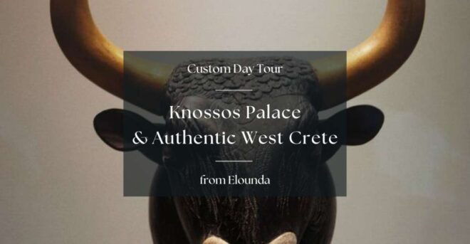 Knosos & Authentic Crete With Local Experiences From Elounda - Immerse in Local Lifestyle