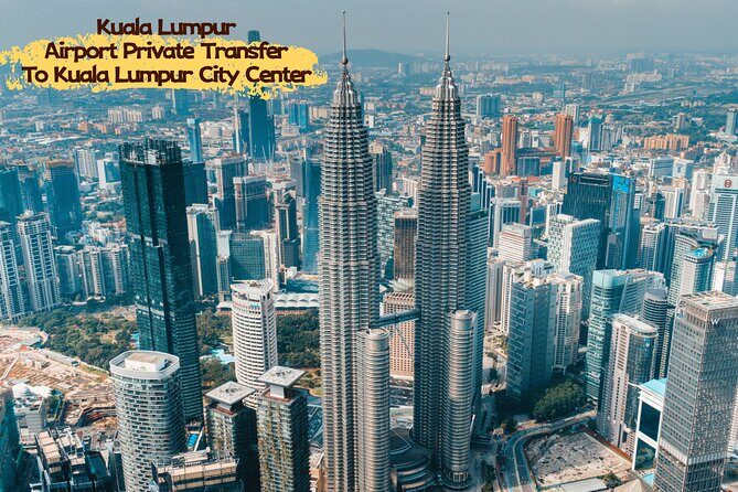 Kuala Lumpur KUL Airport Private Transfer to City Center|Hotels - Good To Know