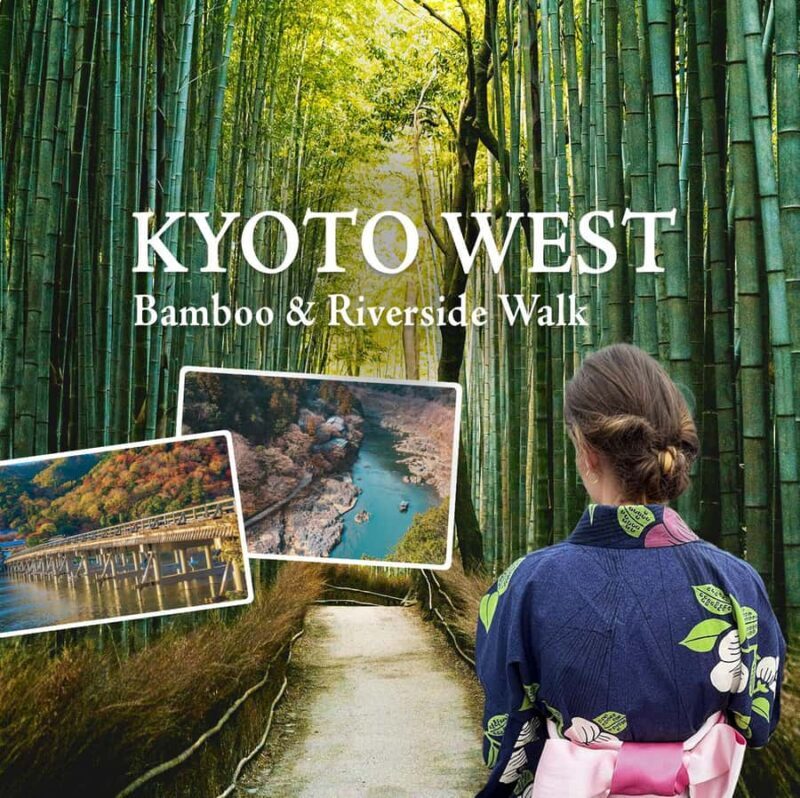 Kyoto West: Arashiyama Riverside Walk Bamboo Forest - Analyzing the Experience