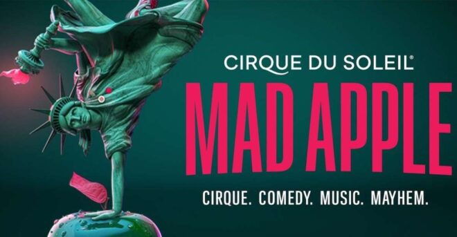 Las Vegas: Mad Apple by Cirque Du Soleil Admission Ticket - Inclusions