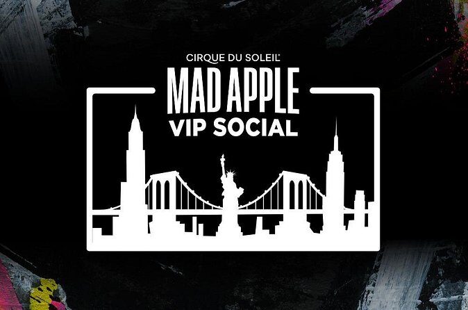 Mad Apple by Cirque du Soleil® VIP Social Experience - Final Thoughts