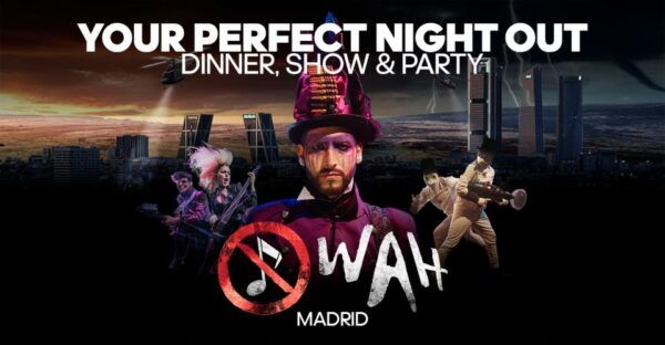 Madrid: WAH Show - Your Perfect Night Out - Accessibility and Important Notes