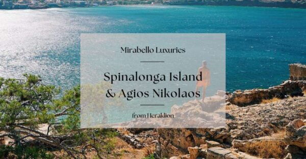 Mirabello Luxuries With Spinalonga & Agios Nikolaos - Pricing and Availability