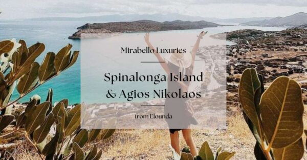 Mirabello Luxuries With Spinalonga & Agios Nikolaos - Agios Nikolaos