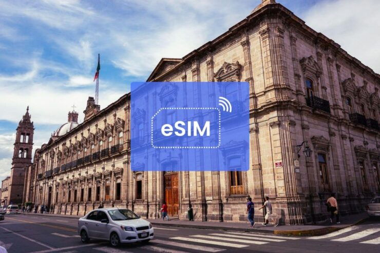Morelia: Mexico Esim Roaming Mobile Data Plan - Benefits of Using E-Sim for Roaming