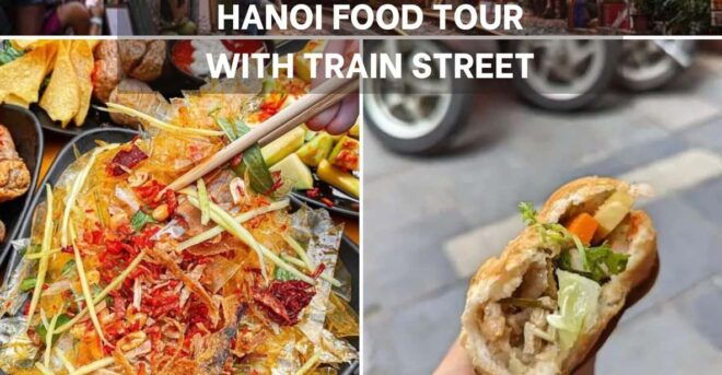 [Must-Try] Hanoi Food Tour With Train Street - Itinerary Highlights
