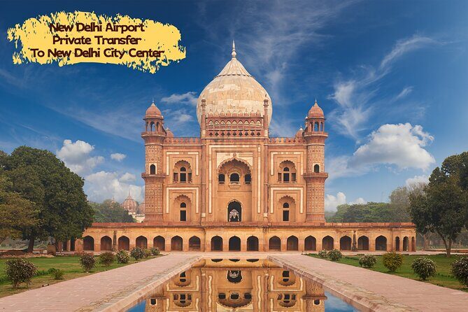 New Delhi Airport: Private Transfer DEL to New Delhi City Center - Good To Know