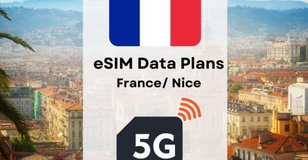 Nice : Esim Internet Data Plan France High-Speed 4g/5g - Exploring Nice Digitally