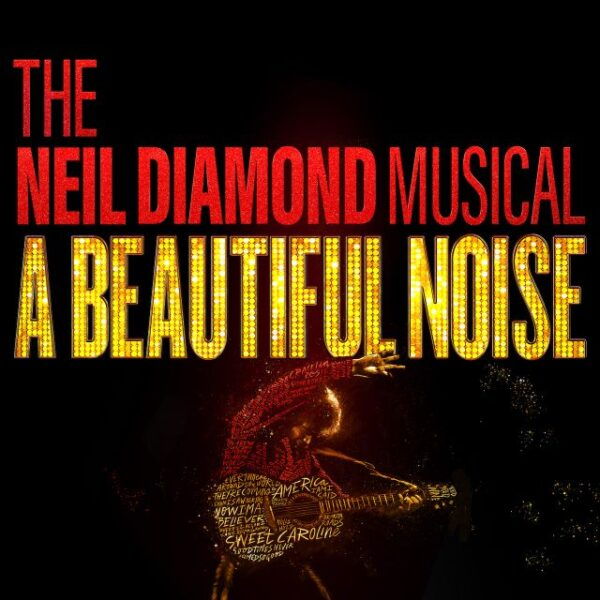 NYC: A Beautiful Noise, The Neil Diamond Musical Ticket - The Sum Up