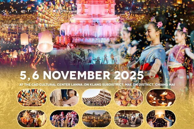 Official Ticket: 2026 Chiang Mai CAD Yi Peng Sky Lantern Festival - Good To Know