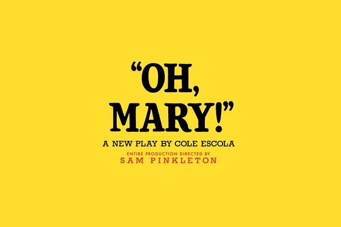 Oh Mary! on Broadway Ticket - Frequently Asked Questions