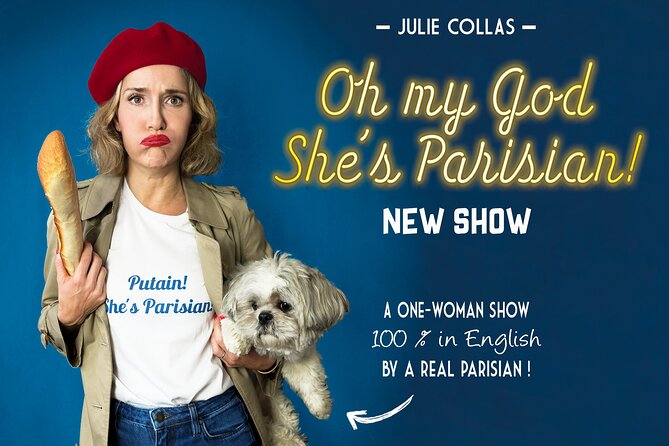 Oh My God Shes Parisian! English Comedy Show in Paris - Show Overview and Details