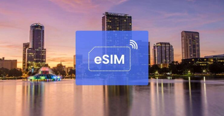 Orlando: Us/ North Americas Esim Roaming Mobile Data Plan - Benefits of E-Sim for Roaming in Orlando