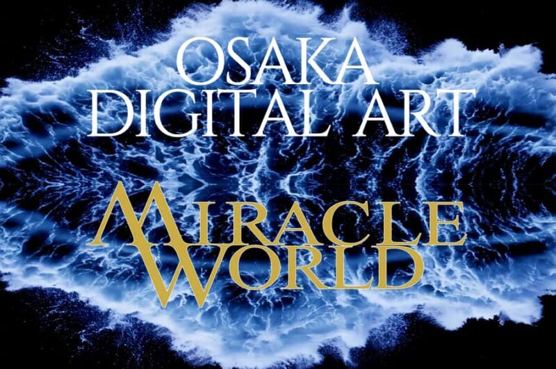 Osaka: MIRACLE WORLD Digital Art Admission Pass(E-ticket) - Why Choose This Experience?  