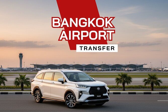 Private Bangkok Airport Transfer by Comfortable SUV - Good To Know