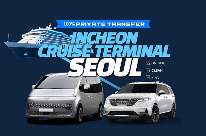 Private Transfer Incheon Cruise Terminal from and to Seoul - FAQ