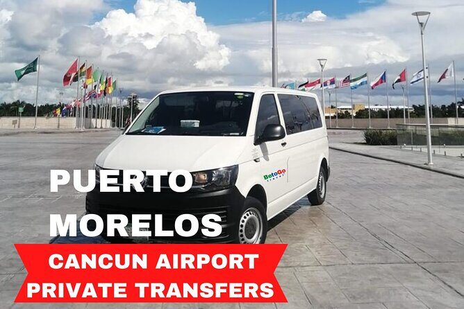 Puerto Morelos: From/to Cancun Private Airport Transfers - Good To Know